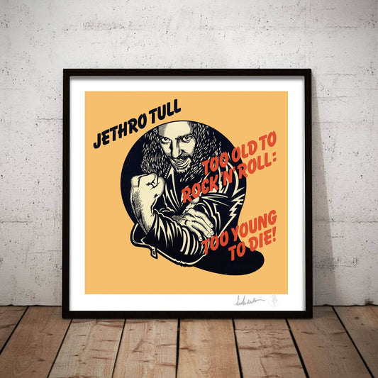 Too Old to Rock ’n’ Roll 24" Signed Giclée Print